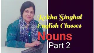 nouns part 2 rekha singhal