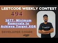 Minimum Removals to Achieve Target XOR LeetCode 3877 Weekly Contest 494 Java Developer Coder