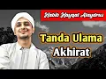 Lagu TANDA ULAMA AKHIRAT - Habib Hayqal Alaydrus