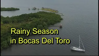 Rainy Season Bocas Del Toro Ep 64