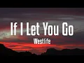Download Lagu Westlife - If I Let You Go (Lyrics)