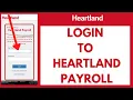 Heartland Payroll Login 2026 How to login to Heartland Payroll heartlandpayroll com Login Sign in