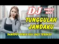 Lagu DJ Tunggulah Jandaku 🔥 Dangdut Remix Full Bass – Viral TikTok Terbaru 2025 | DJ X PRO