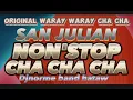 Download Lagu SAN JULIAN NONSTOP CHA CHA ORIGINAL