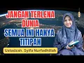 Lagu INGAT! HIDUP INI HANYA SEMENTARA, SEMUA MILIK ALLAH || USTADZAH SYIFA NURFADHILLAH