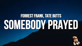 forrest frank somebody prayed lyrics feat tate butts