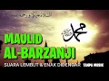 Download Lagu Maulid Al Barzanji Suara Merdu Dan Enak Didengar TIDAK Pakai Musik