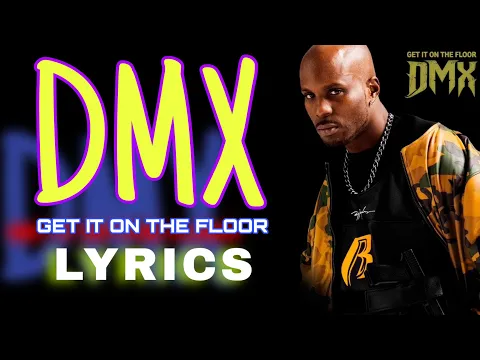 Download MP3 DMX - Get It On The Floor (Lyrics)