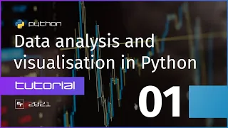Introduction and required installs - Data analysis and visualisation in Python