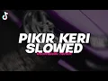 Download Lagu DJ PIKIR KERI SLOWED - BOOTLEG (imamsidik) SOUND FYP TIKTOK 2025!!