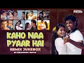 Download Lagu Kaho Naa Pyaar Hai (Remix Jukebox) - Priyanshu Nayak || 20's Superhit Movie Songs || Nonstop DJ Mix