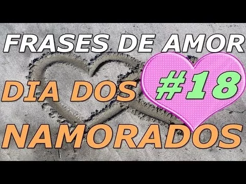 Download MP3 Frases de Amor - Frases Para o Dia Dos Namorados(#18) Um dia me disseram que...