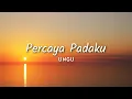 Lagu Ungu - Percaya Padaku (Lyric)