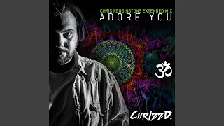 Adore You (Chris Kensington's Extended Mix)