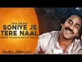 Download Lagu Jind Bains (Remix) Soniye Je Tere Naal | Ustaad Hussain Baksh Gullo | New Punjabi Song | Old Songs