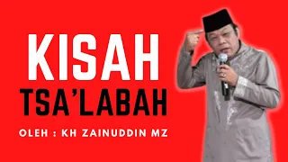 the story of tsa labah about istiqomah kultum alm kh zainuddin mz