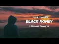 BLACK MONEY - LOKA X SAMBATA (OFFICIAL MUSIC VIDEO) SLOWED+REVERB | LOFIS-G6E