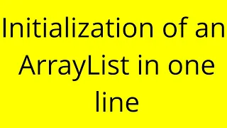 Initialization of an ArrayList in one line