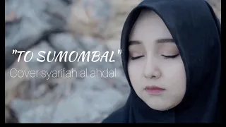 Download To Sumombal - Syarifah Al Ahdal (Cover Lagu Daerah Mandar) MP3