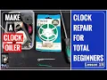 Clock Repair For Total Beginners - Lesson 15