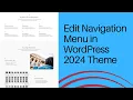 How to Edit Navigation Menu in 2024 Twenty Twenty-Four WordPress Theme