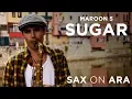 Lagu Sugar - Maroon 5 | Instrumental Saxophone Version | Saxophonist Girona