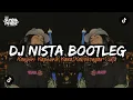 DJ NISTA - KANYERI KAPEURIH KANA KABOHONGAN CINTA [BOOTLEG] REMIX TERBARU 2024 [ft. DJ AXSELLOW]