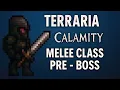 Terraria Calamity Melee Guide BEST Pre Boss Setup