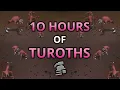 Loot From 10 Hours Of Turoths