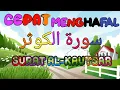 Download Lagu MENGHAFAL SURAT AL- KAUTSAR UNTUK ANAK (METODE 5 KALI)