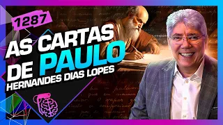 AS CARTAS DE PAULO: HERNANDES DIAS LOPES - Inteligência Ltda. Podcast #1287