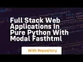 full stack web applications in pure python with modal fasthtml