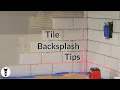 19 Tips for Installing your Tile Backsplash