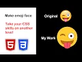 Make emoji face with HTML and CSS Take CSS on another level