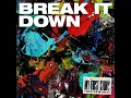 BREAK IT DOWN - MY FIRST STORY