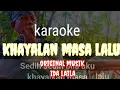 Download Lagu karaoke khayalan masa lalu Ida Laila original