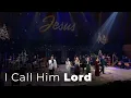 Lagu I Call Him Lord | The Collingsworth Family | Official Performance Video