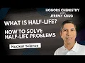 Become an Expert at Solving Half-Life Problems Nuclear Chemistry