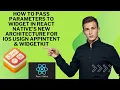 How to pass Parameters to Widget in React Native for iOS Configurable Widgets with App Intent