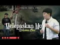 Download Lagu Wanna Bee -  Melepaskanmu (Official Music Video) || Wanna Annisyah Purba