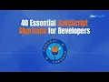 40 Essential JavaScript Shortcuts for Developers