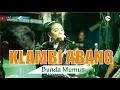 Download Lagu KLAMBI ABANG // BUNDA MUMUN // LIVE BUNDA MUMUN GROUP