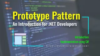 Prototype Design Pattern An Introduction for NET Developers NET 5 and C