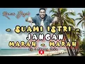 Download Lagu Lagu Joget - Suami Istri Jangan Marah-Marah - Full Remix 