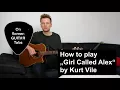 Kurt Vile - Girl Called Alex - How to play on Guitar (Tabs on Screen)
