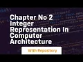 chapter no 2 integer representation in computer architecture