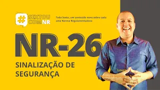 SextouComNR – Tudo sobre a NR-26 Sinalização de Segurança.