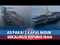 Lagu 🟠AS Pakai 2 Kapal Induk Serang Iran, 180 Pesawat Tempur Akan Dikerahkan