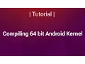Compiling 64 bit android kernel YU Yureka