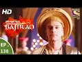 Download Lagu Peshwa Bajirao - पेशवा बाजीराव - Ep 138 - 2nd August, 2017